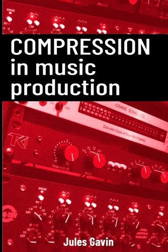 Compression in Music Production: All you need to know about Compression