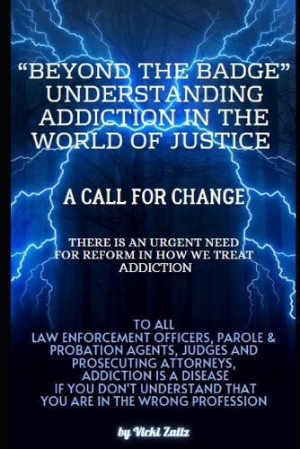 ""Beyond the Badge: Understanding Addiction in the World of Justice""