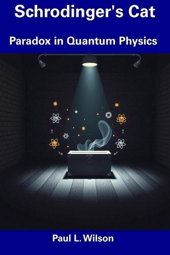 Schrodinger's Cat: Paradox in Quantum Physics