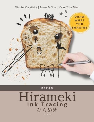 Hirameki Ink Tracing: Bread Textures Unleashed: Spark Mindful Creativity and Draw Your Imagination