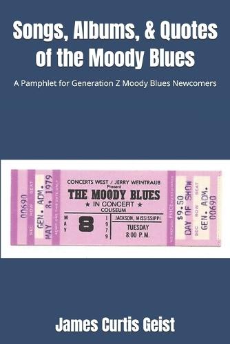 Songs, Albums, & Quotes of the Moody Blues: A Pamphlet for Generation Z Moody Blues Newcomers