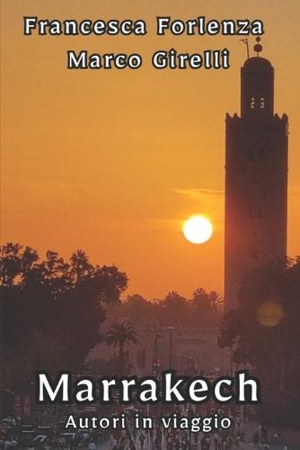 Autori in viaggio: Marrakech
