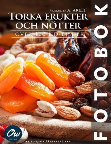 Torka frukter och nötter: Fotobok
