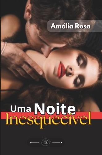 Uma Noite Inesquecível: Quando Os Desejos Adormecidos Despertam, O Que Era Curiosidade Vira Fogo