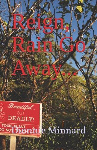 Reign, Rain Go Away...