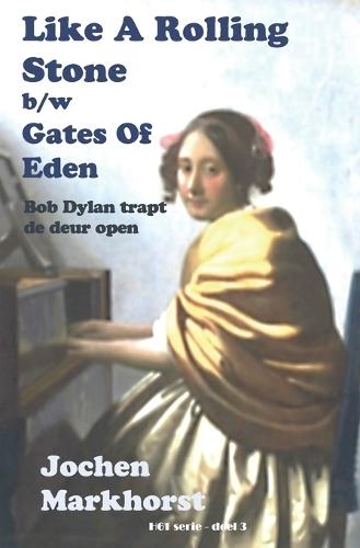 Like A Rolling Stone b/w Gates Of Eden: Bob Dylan trapt de deur open