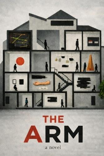 The Arm: A Comedy of Modern Art