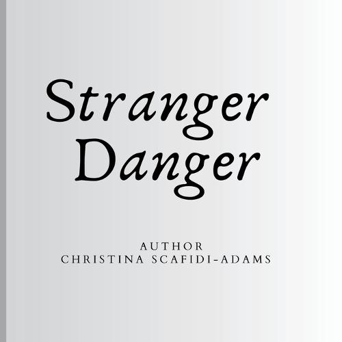 Stranger Danger: Path to Wellness