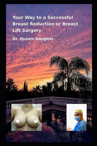 Your Way to a Successful Breast Reduction or Breast Lift Surgery