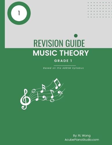 Grade 1 Music Theory Quick Revision Guide: Based on the ABRSM Music Theory Grade 1 Syllabus