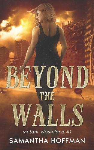 Beyond The Walls: Mutant Wasteland #1