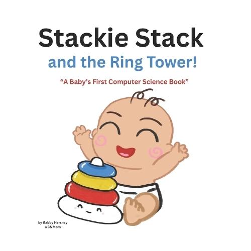 Stackie Stack and the Ring Tower!: A fun story about stacks!