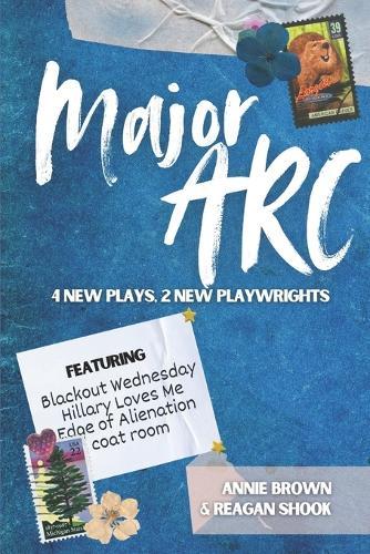 Major ARC: 4 New Plays, 2 New Playwrights