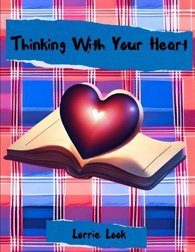Thinking With Your Heart