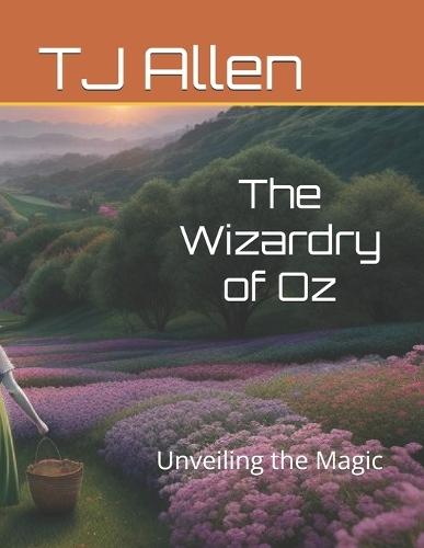 The Wizardry of Oz: Unveiling the Magic Behind the Curtain