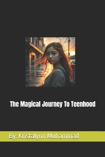 The Magical Journey To Teenhood