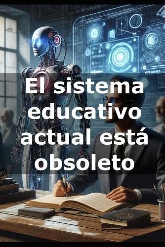 El sistema educativo actual está obsoleto