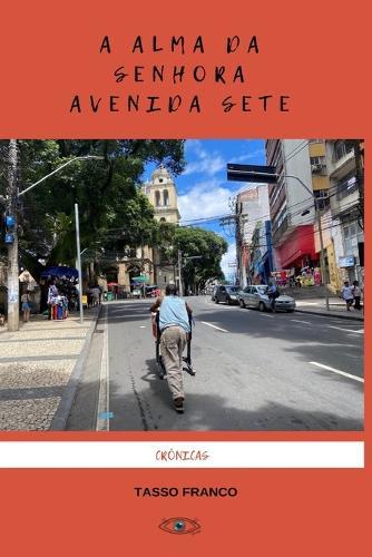 A Alma da Senhora Avenida Sete