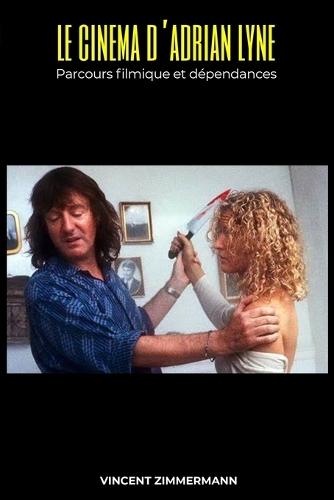Le Cinéma d'Adrian Lyne