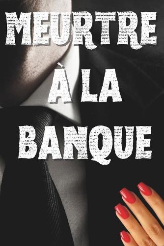 Meurtre à la banque