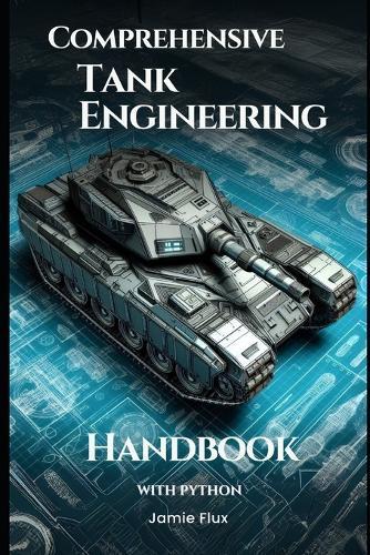 Comprehensive Tank Engineering Handbook With Python