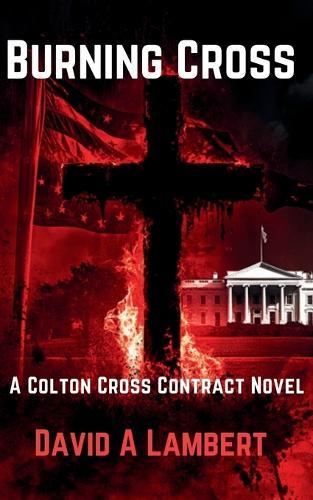 Burning Cross: A Colton Cross Contract Novel