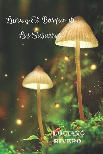 Luna y El Bosque de Los Susurros