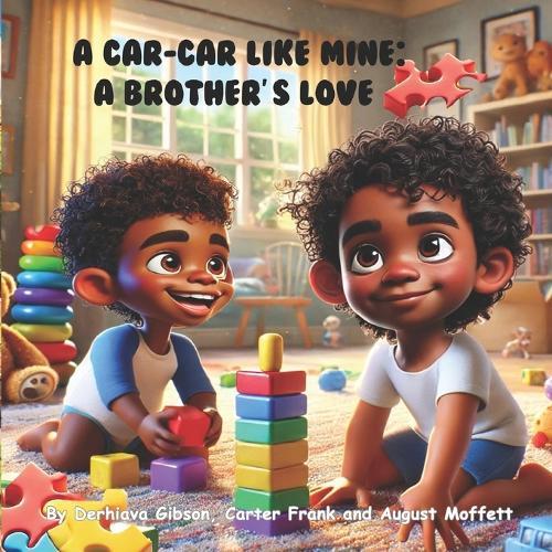 A Car - Car Like Mine: A Brother's Love