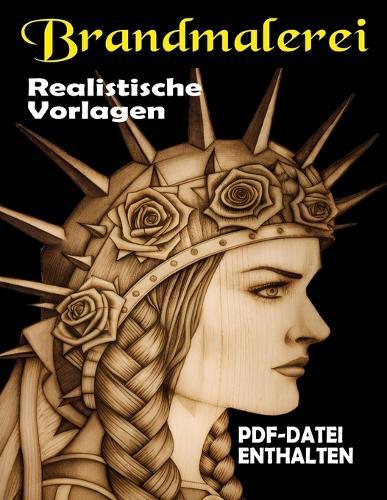 Brandmalerei Vorlagen: Mystische Themen - Detaillierte, Magische, Dunkle und Von der Nordischen Mythologie Inspirierte Designs für Kreative Kunst (PDF Inklusive)