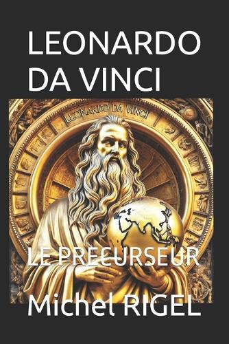 Leonardo Da Vinci: Le Precurseur