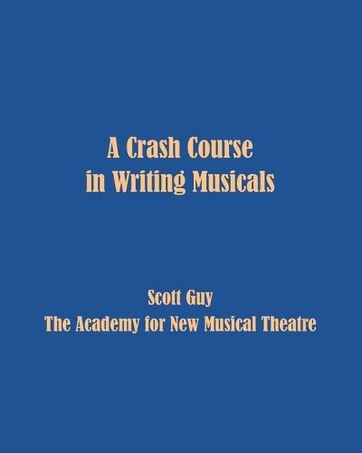 A Crash Course in Writing Musicals