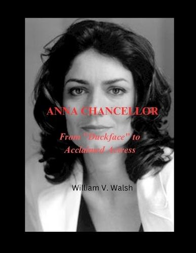 Anna Chancellor: From ""Duckface"" to Acclaimed Actress