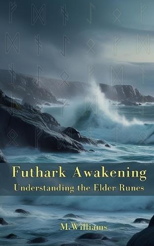 Futhark Awakening: Understanding the Elder Runes