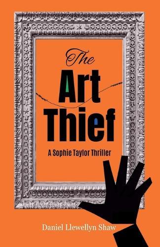 The Art Thief: A Sophie Taylor Thriller