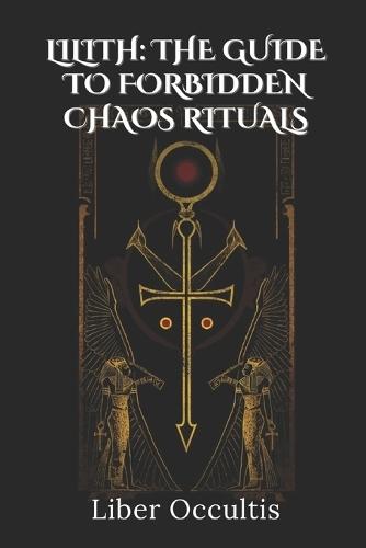 Lilith: Forbidden Chaos Rituals