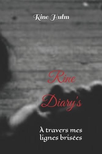 Rine diary's: À travers mes lignes brisées