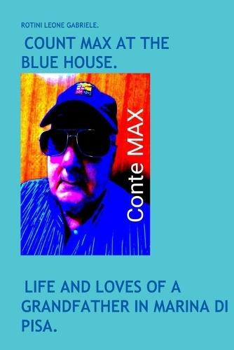 Count Max at the Blue House.