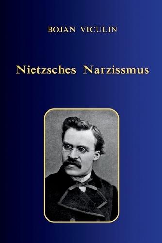 Nietzsches Narzissmus