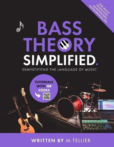 Bass Theory Simplified: Demystifying The Language Of Music