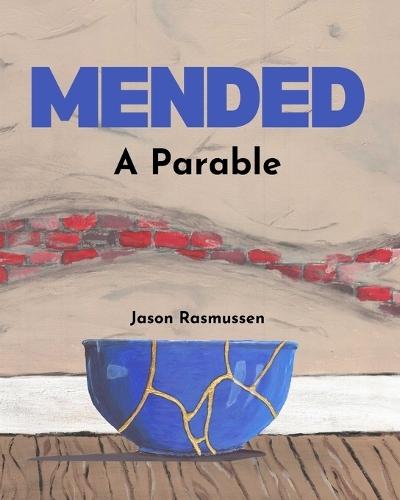 Mended: A Parable