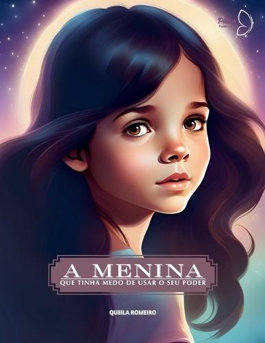 A Menina que tinha medo de usar o seu Poder
