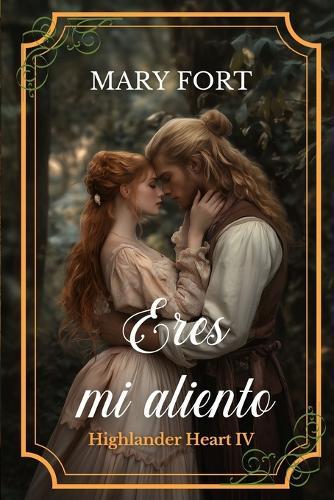 Eres mi aliento: El highlander tímido y la saltamontes.