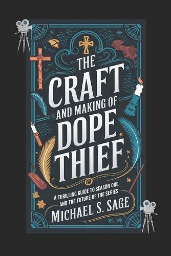The Craft and Making of Dope Thief: A Thrilling Guide to Season One and the Future of the Series