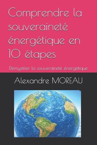 Comprendre la souveraineté énergétique en 10 étapes: Démystifier la souveraineté énergétique