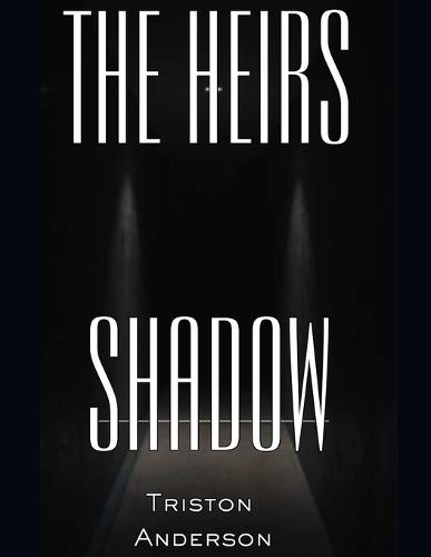 The Heirs Shadow