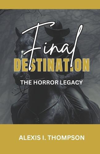 Final Destination: The Horror Legacy