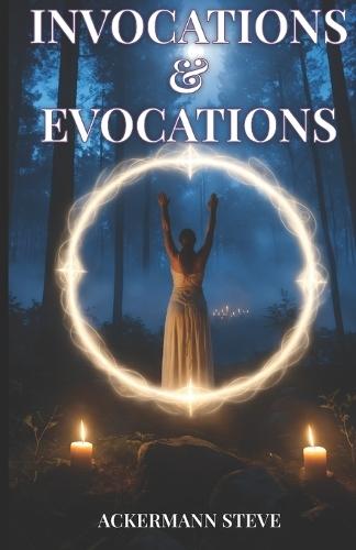 Les Invocations et Évocations: Première partie