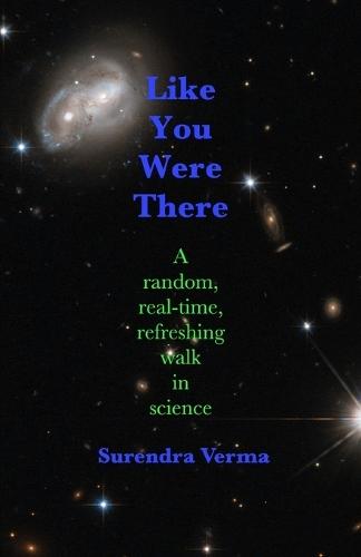 Like You Were There: A random, real-time, refreshing walk in science