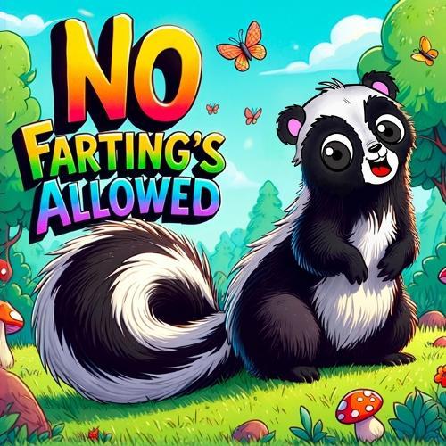 No Farting's Allowed: Children's Book About Farts for Kids A Rhyming Read-Aloud Story on Healthy Habits
