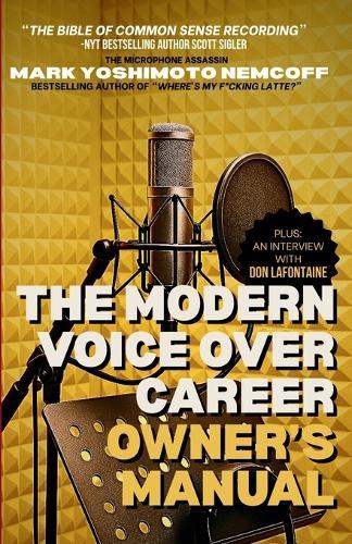 The Modern Voice Over Career Owner's Manual